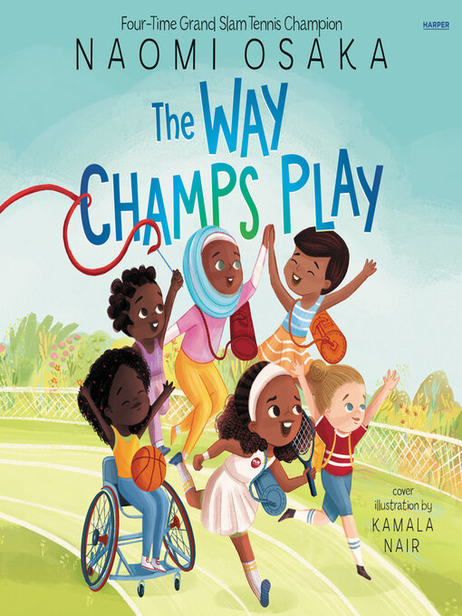 Title details for The Way Champs Play by Naomi Osaka - Available